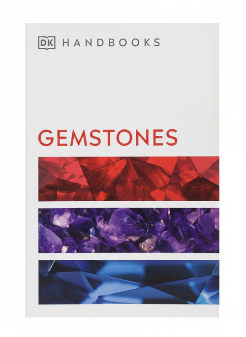 DK Handbooks: Gemstones – The Ultimate Visual Guide to Precious and Semiprecious Stones
